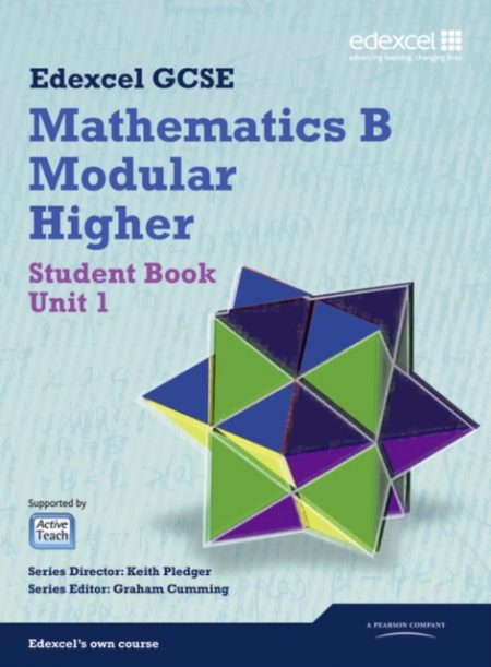 GCSE Mathematics Edexcel 2010: Spec B Higher Unit 1 Student Book - 9781846900914