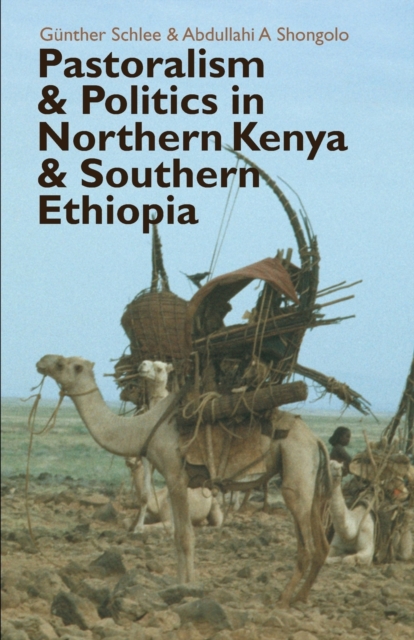 Pastoralism and Politics in Northern Kenya and Southern Ethiopia - 9781847011299