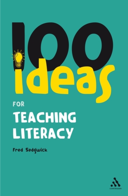 100 Ideas for Teaching Literacy - 9781847063571