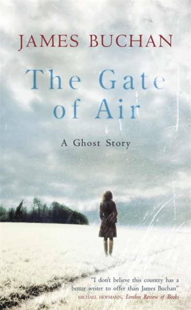 The Gate of Air : A Ghost Story - 9781847249876