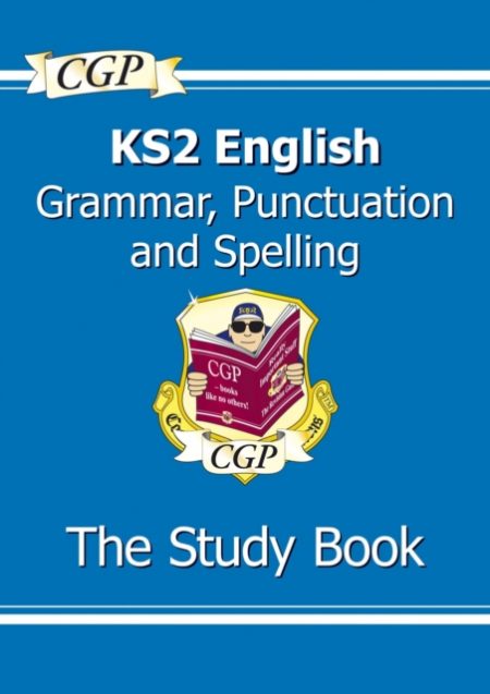 KS2 English: Grammar, Punctuation and Spelling Study Book - Ages 7-11 - 9781847621658