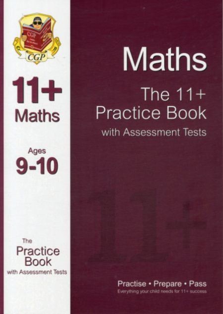 The 11+ Maths Practice Book with Assessment Tests Ages 9-10 (for GL & Other Test Providers) - 9781847628275
