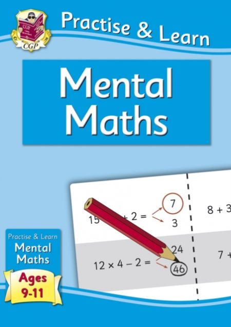 New Practise & Learn: Mental Maths for Ages 9-11 - 9781847629647