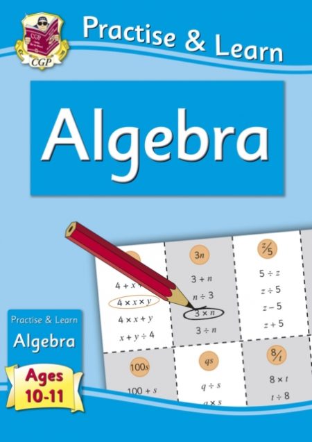 New Practise & Learn: Algebra for Ages 10-11 - 9781847629845