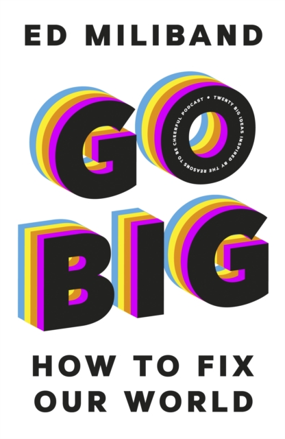 GO BIG : How To Fix Our World - 9781847926241