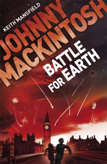 Johnny Mackintosh: Battle for Earth : Book 3 - 9781849163293