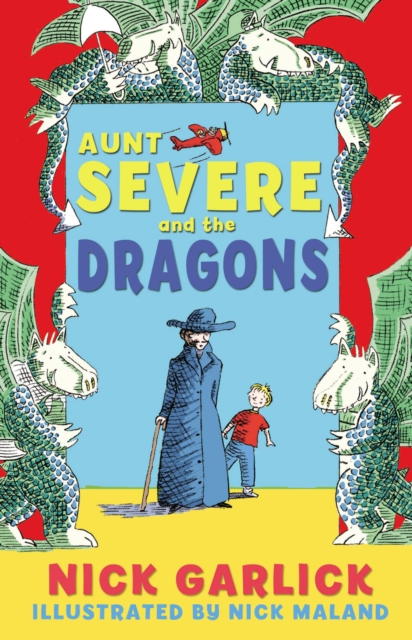 Aunt Severe and the Dragons - 9781849390552