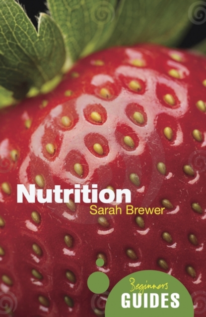 Nutrition : A Beginner's Guide - 9781851689248
