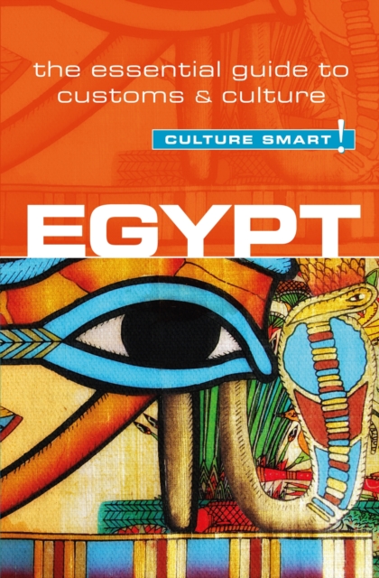 Egypt - Culture Smart! : The Essential Guide to Customs & Culture - 9781857336719