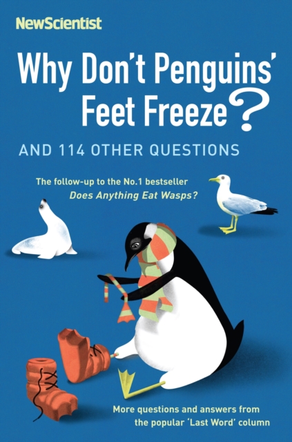 Why Don't Penguins' Feet Freeze? : And 114 Other Questions - 9781861978769