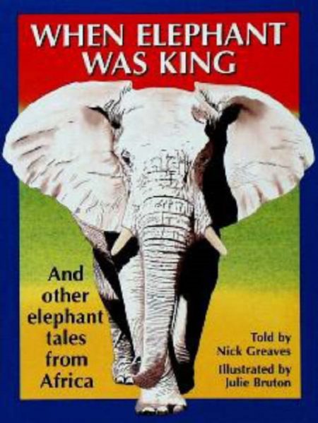 When Elephant Was King : And Other Tales from Africa - 9781868724543
