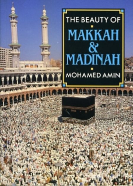 The Beauty of Makkah and Madinah - 9781874041535