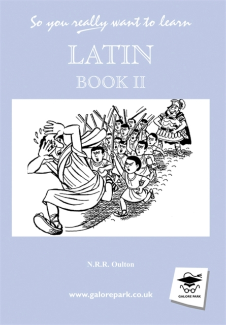 So You Really Want to Learn Latin Book II - 9781902984018