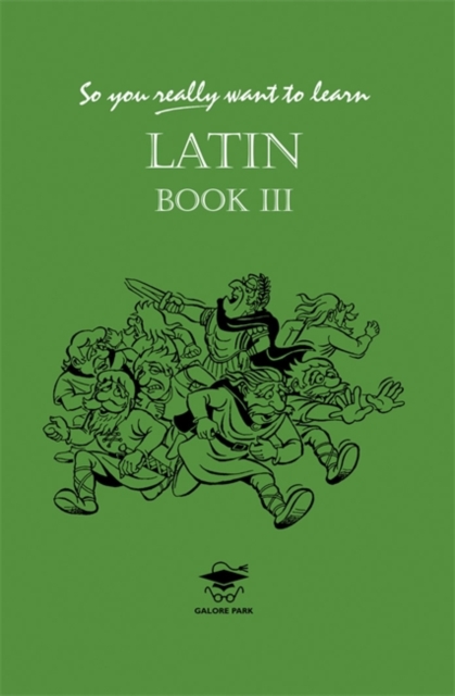 So You Really Want to Learn Latin Book III - 9781902984025