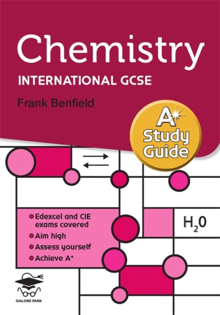 Chemistry A* Study Guide : Study and Revision Guide for GCSE and International GCSE - 9781905735440
