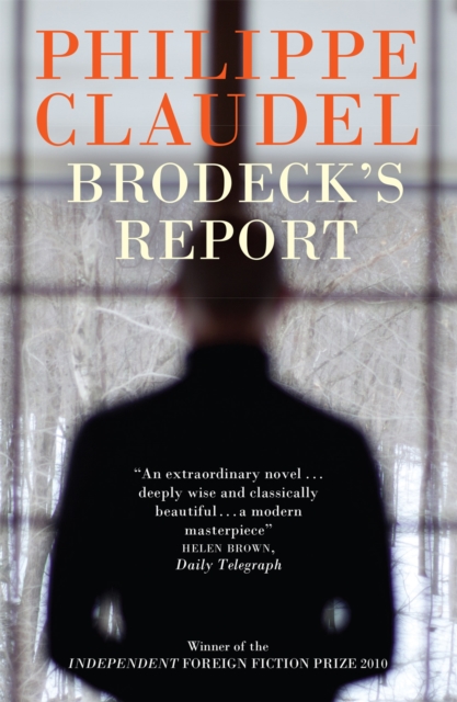 Brodeck's Report : WINNER OF THE INDEPENDENT FOREIGN FICTION PRIZE - 9781906694685