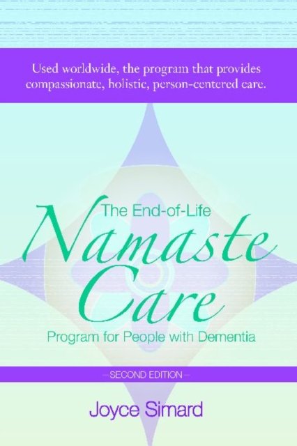 The End-of-Life Namaste Care Program for People with Dementia - 9781938870026